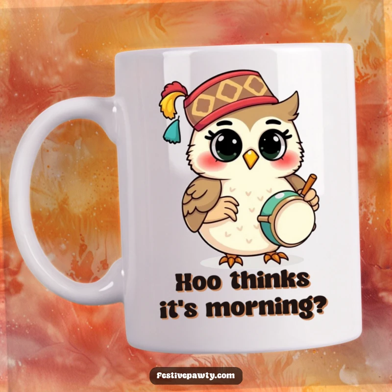 Funny Mug: A smiling owl character dons a festive fez, enthusiastically playing a tiny drum, radiating musical joy.