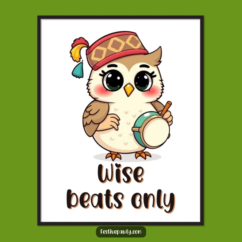 Funny Owl Drummer Poster: Festive Fez Art, Musical Woodland Decor, Perfect Gift